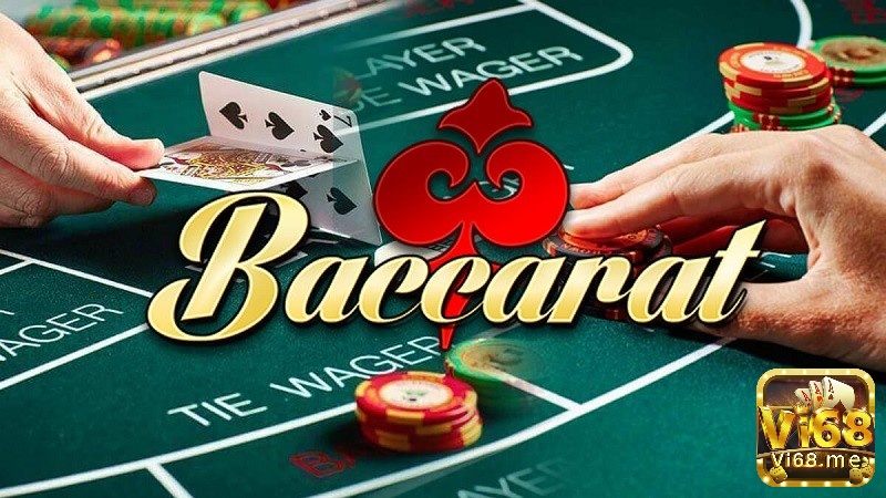 Baccarat - Tựa game nổi tiếng thế giới