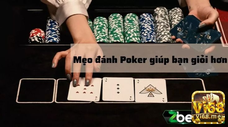 Áp dụng mẹo vào cach choi poker sẽ giành chiến thắng lớn