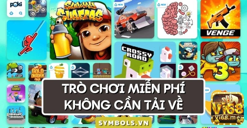 Cùng vi68 tìm hiểu chi tiết về chơi game online miễn phí nhé