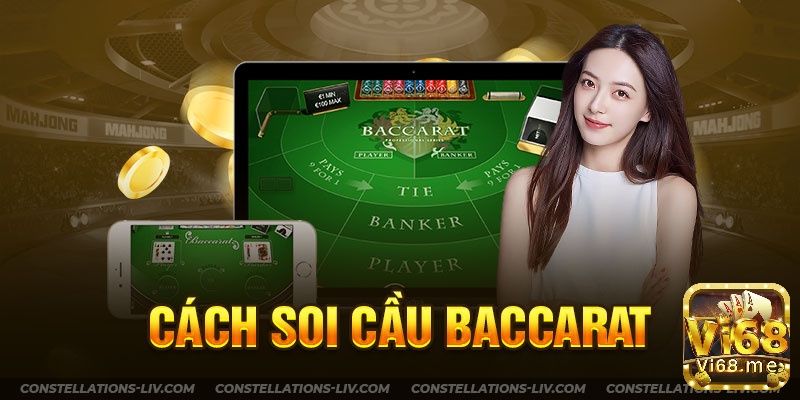 Hướng dẫn cách soi cầu Baccarat bất bại từ cao thủ