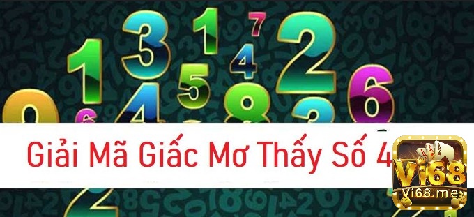 Vi68 Giải mã chi tiết ý nghĩa khi mơ thấy số 47